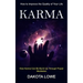 Karma: How to Improve the Quality of Your Life (How Karma Can Be Burnt Up Through Proper Meditation)