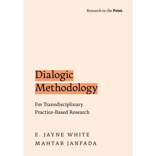 Dialogic Methodology for Transdisciplinary Practice-Based Research