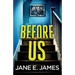 Before Us: A totally addictive psychological thriller with a shocking final twist