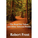 The Road Not Taken and Other Selected Poems