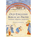 Old English Biblical Prose: Translation, Adaptation, Interpretation
