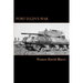 Port Elgin's War: A History of a Canadian Town and the 98th (Bruce) Anti-tank Battery during the Second World War