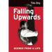 Falling Upwards: Scenes from a Life