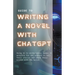 Guide to Writing a Novel With ChatGPT