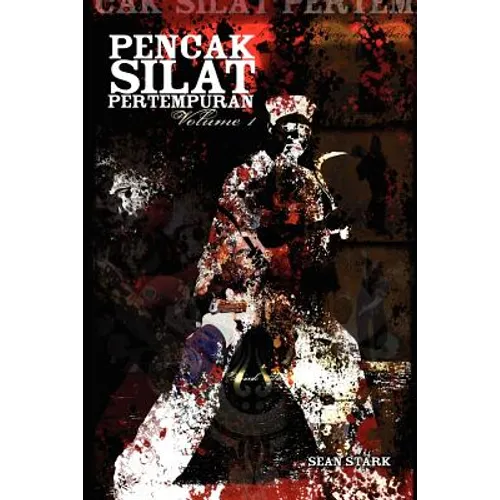 Pencak Silat Pertempuran: Vol. 1