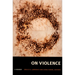 On Violence: A Reader