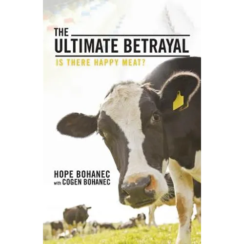 The Ultimate Betrayal: Is There Happy Meat?