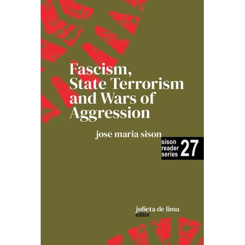 Fascism, State Terrorism and Wars of Aggression