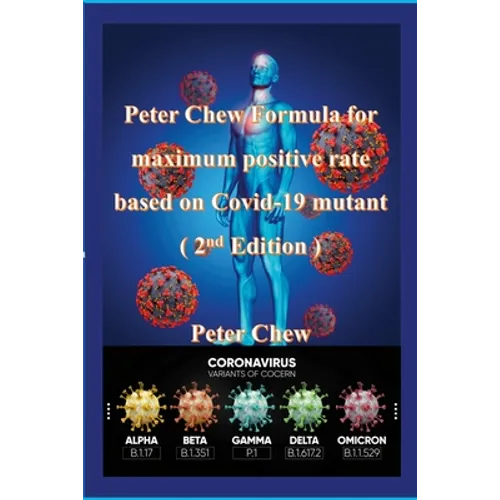 Peter Chew Formula for maximum positive rate based on Covid-19 mutant (2nd Edition): Peter Chew