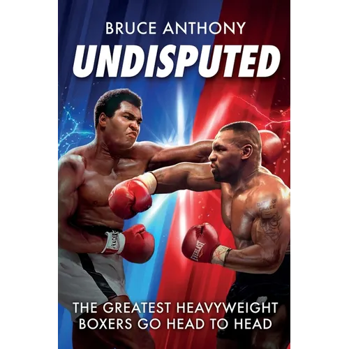 Undisputed: Action-Packed Fantasy Boxing Showdown of Heavyweight Legends