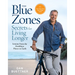 The Blue Zones Secrets for Living Longer: Lessons from the Healthiest Places on Earth