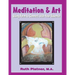 Meditation & Art: Using Form to Connect with Your Essence