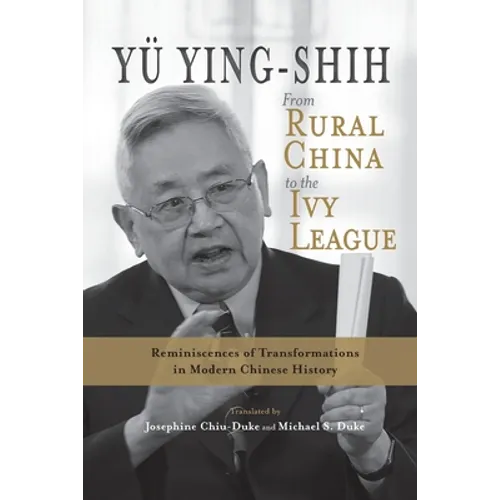 From Rural China to the Ivy League: Reminiscences of Transformations in Modern Chinese History