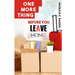 One More Thing Before You Leave Home