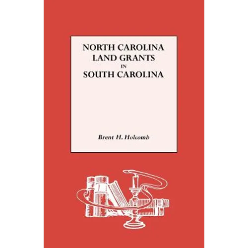 North Carolina Land Grants in South Carolina