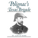 Polignac's Texas Brigade