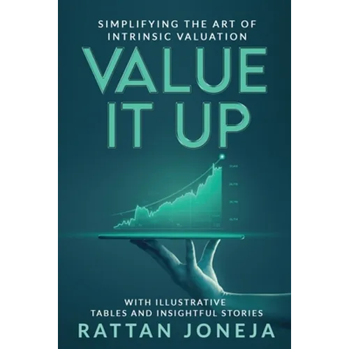 Value It Up: Simplifying the Art of Intrinsic Valuation