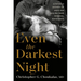 Even the Darkest Night: A Father's Journey of Hope and Healing from Paternal Depression