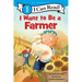 I Want to Be a Farmer: A My Community I Can Read