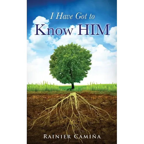 I Have Got To Know HIM