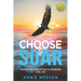 Choose to Soar: Navigating Disruption In Business And Life