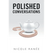 Polished Conversations