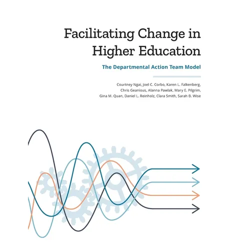 Facilitating Change in Higher Education: The Departmental Action Team Model