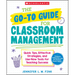 The Go-To Guide for Classroom Management: Quick Tips, Effective Strategies, and Use-Now Tools for Teaching Success