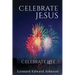 Celebrate Jesus: Celebrate Life