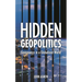 Hidden Geopolitics: Governance in a Globalized World