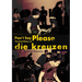 Don't Say Please -- The Oral History of Die Kreuzen