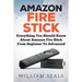 Amazon Fire Stick: Everything You Should Know About Amazon Fire Stick From Beginner To Advanced