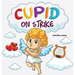 Cupid on Strike: A Funny Valentine's Rhyming Read Aloud
