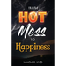 From Hot Mess to Happiness