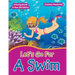 Lets Go For A Swim - Coloring Books 6 Year Old Edition