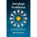 Astrology & Profession: Astrological Principles Behind Career Selection, Downfall and Resurrection