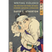 Writing Violence: The Politics of Form in Early Modern Japanese Literature