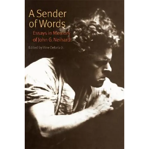 A Sender of Words: Essays in Memory of John G. Neihardt