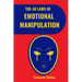 The 48 Laws of Emotional Manipulation