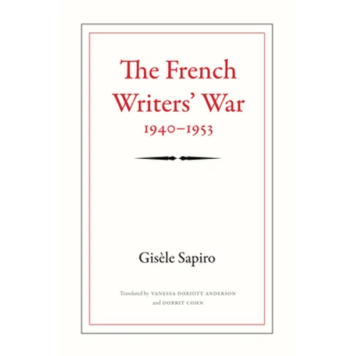 The French Writers' War, 1940-1953