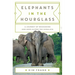 Elephants in the Hourglass: A Journey of Reckoning and Hope Along the Himalaya