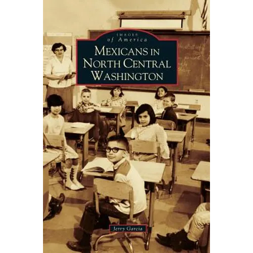 Mexicans in North Central Washington