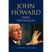 John Howard from the Pavilion: Shaping the Ascent to Power