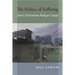 The Politics of Suffering: Syria's Palestinian Refugee Camps