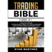 Trading Bible: Cryptocurrency Trading, Stock Market Investing for Beginners, Forex Trading, Day Trading, Options Trading, Swing Tradi