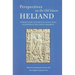 Perspectives on the Old Saxon Heliand: Introductory and Critical Essays, with an Edition of the Leipzig Fragment