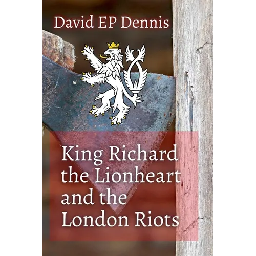 King Richard the Lionheart and the London Riots