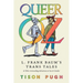 Queer Oz: L. Frank Baum's Trans Tales and Other Astounding Adventures in Sex and Gender (Hardback)