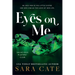 Eyes on Me