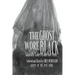 The Ghost Wore Black: Ghastly Tales from the Past